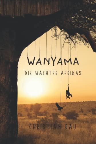 Wanyama: Die Wächter Afrikas von Independently published