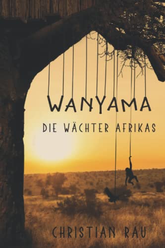 Wanyama: Die Wächter Afrikas von Independently Published