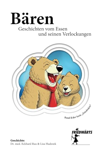 Bären - Geschichten vom Essen und seinen Verlockungen von Independently published