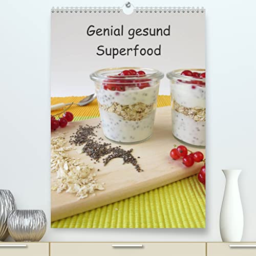 Genial gesund - Superfood (Premium, hochwertiger DIN A2 Wandkalender 2023, Kunstdruck in Hochglanz): Ein Küchenkalender mit gesunden Lebensmitteln (Monatskalender, 14 Seiten ) (CALVENDO Lifestyle)
