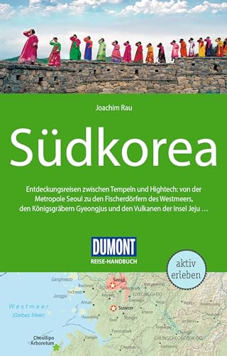 DuMont Reise-Handbuch Reiseführer Südkorea: mit Extra-Reisekarte von DUMONT REISEVERLAG