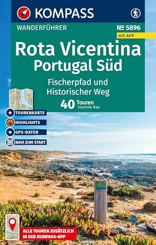 KOMPASS Wanderführer Rota Vicentina, Portugal Süd: Fischerpfad und Historischer Weg, 40 Touren mit Extra-Tourenkarte: mit Touren und GPS-Daten in der KOMPASS-App von KOMPASS-KARTEN