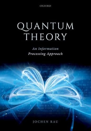 Quantum Theory: An Information Processing Approach von Oxford University Press