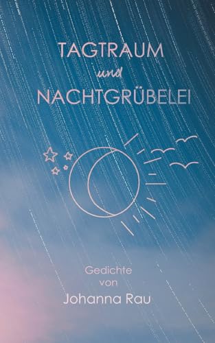 Tagtraum und Nachtgrübelei
