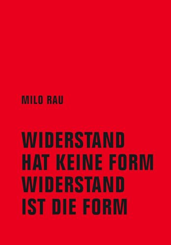 Widerstand hat keine Form, Widerstand ist die Form von Verbrecher