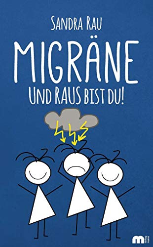 Migräne: Und RAUS bist du