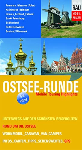 Ostsee-Runde: Mobile Touring Highlights (Mobil Reisen - Die schönsten Auto- & Wohnmobil-Touren) von Werner Rau