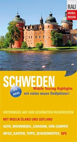 Schweden: Mit Inseln Öland und Gotland (Mobil Reisen - Die schönsten Auto- & Wohnmobil-Touren) von Rau, Werner