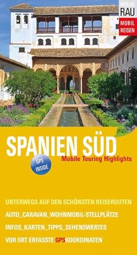 Spanien Süd: Mobile Touring Highlights Spanien Süd: Mobile Touring Highlights