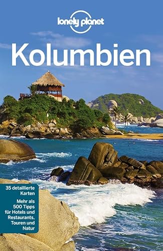 Lonely Planet Reiseführer Kolumbien: Mehr als 500 Tipps für Hotels und Restaurants, Touren und Natur (Lonely Planet Reiseführer Deutsch)