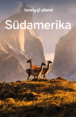 LONELY PLANET Reiseführer Südamerika: Eigene Wege gehen und Einzigartiges erleben. von Mairdumont