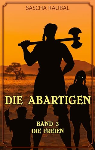 Die Freien: Die Abartigen, Band 3 von tredition
