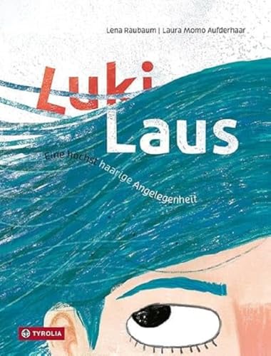 Luki Laus: Eine höchst haarige Angelegenheit. Allerlei Wissenswertes und Spannendes über dieses mehr als lästige Insekt, von ihm selbst höchstpersönlich erzählt. Ab 5 Jahren von TYROLIA Gesellschaft m. b. H.