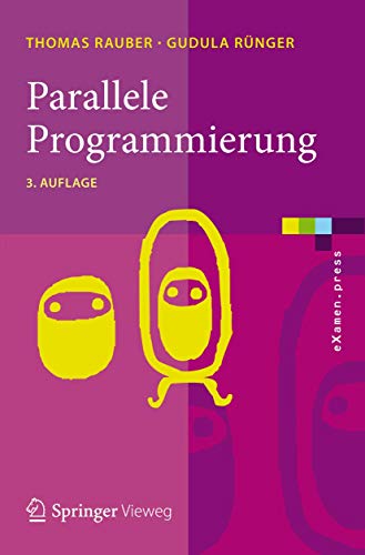 Parallele Programmierung (eXamen.press) von Springer