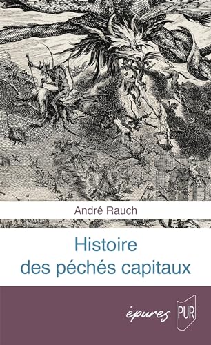 Histoire des péchés capitaux: Du christianisme primitif à nos jours