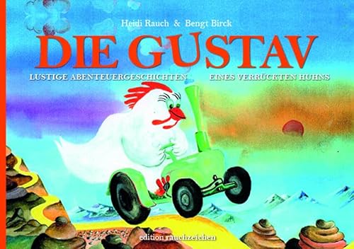 Die Gustav: Lustige Abenteuergeschichten eines verrückten Huhns