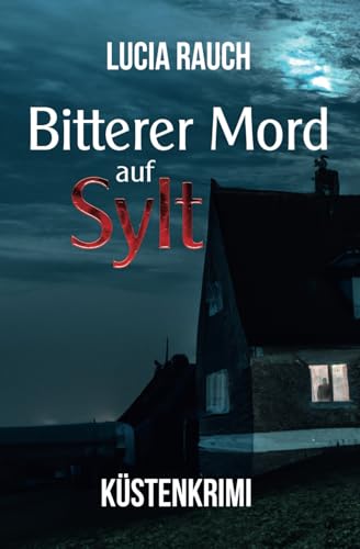 Bitterer Mord auf Sylt (Peterson und Winter ermitteln, Band 2)