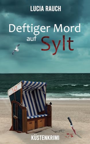 Deftiger Mord auf Sylt (Peterson und Winter ermitteln, Band 6) von Independently published