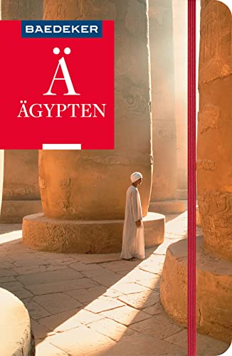 Baedeker Reiseführer Ägypten: mit praktischer Karte EASY ZIP von BAEDEKER, OSTFILDERN