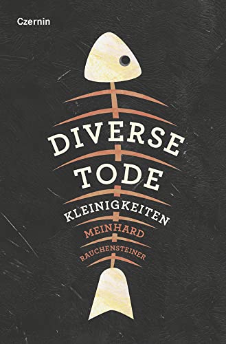 Diverse Tode: Kleinigkeiten von Czernin Verlags GmbH