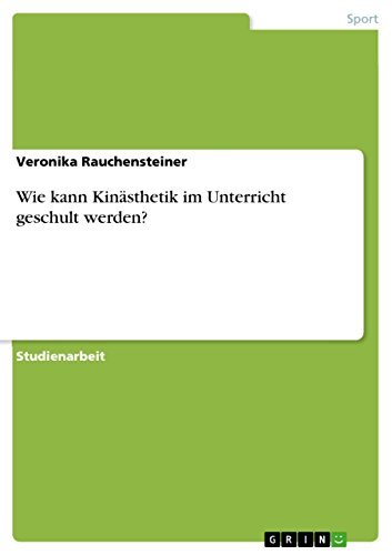 Wie kann Kinästhetik im Unterricht geschult werden? von Grin Publishing