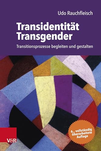 Transidentität – Transgender: Transitionsprozesse begleiten und gestalten von Vandenhoeck & Ruprecht