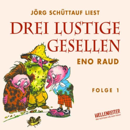 Drei lustige Gesellen: Erstes Hörbuch.: Inszenierte Lesung