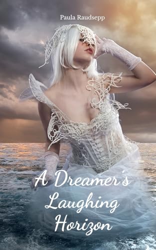 A Dreamer's Laughing Horizon A Dreamer's Laughing Horizon von Swan Charm Publishing