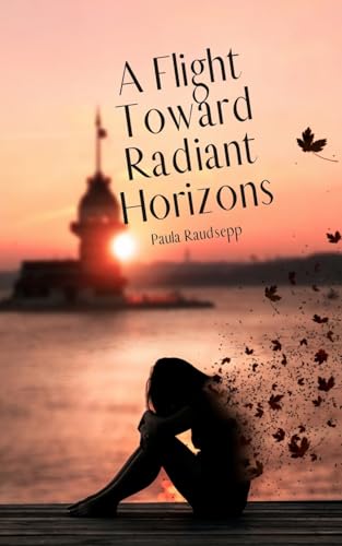 A Flight Toward Radiant Horizons A Flight Toward Radiant Horizons von Swan Charm Publishing