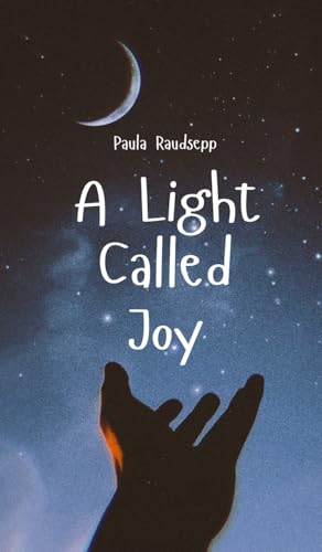 A Light Called Joy A Light Called Joy von Swan Charm Publishing