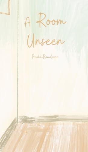 A Room Unseen A Room Unseen von Swan Charm Publishing