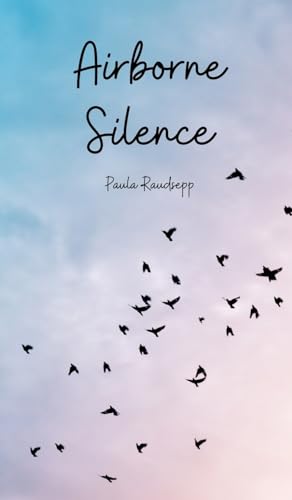 Airborne Silence Airborne Silence von Swan Charm Publishing