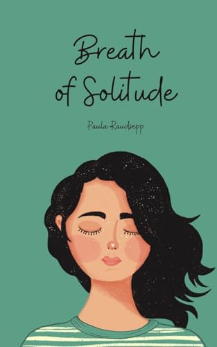Breath of Solitude Breath of Solitude von Swan Charm Publishing