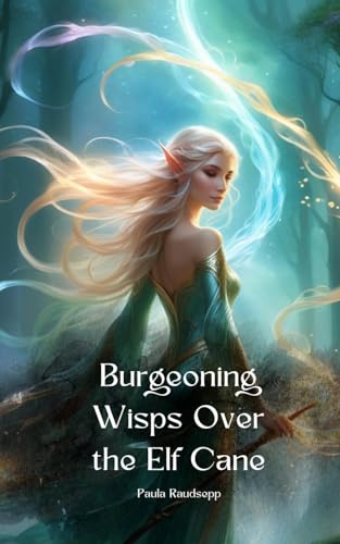 Burgeoning Wisps Over the Elf Cane Burgeoning Wisps Over the Elf Cane von Swan Charm