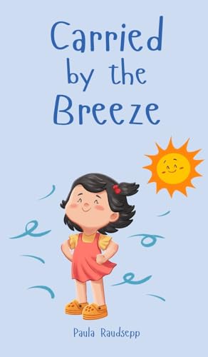 Carried by the Breeze Carried by the Breeze von Swan Charm Publishing