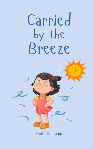 Carried by the Breeze Carried by the Breeze von Swan Charm Publishing