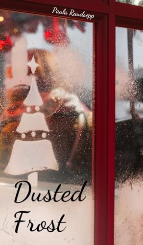 Dusted Frost Dusted Frost von Swan Charm Publishing