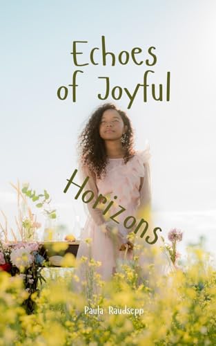 Echoes of Joyful Horizons von Swan Charm Publishing