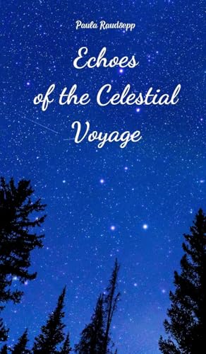 Echoes of the Celestial Voyage Echoes of the Celestial Voyage von Swan Charm