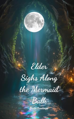 Elder Sighs Along the Mermaid Balk Elder Sighs Along the Mermaid Balk von Swan Charm