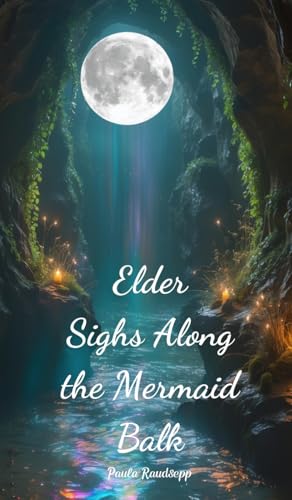 Elder Sighs Along the Mermaid Balk Elder Sighs Along the Mermaid Balk von Swan Charm