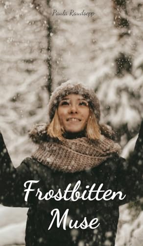 Frostbitten Muse Frostbitten Muse von Swan Charm Publishing