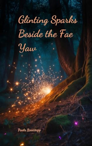 Glinting Sparks Beside the Fae Yaw Glinting Sparks Beside the Fae Yaw von Swan Charm