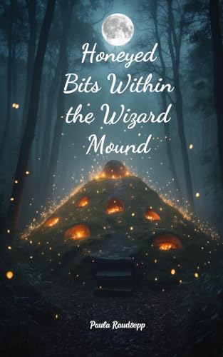 Honeyed Bits Within the Wizard Mound Honeyed Bits Within the Wizard Mound von Swan Charm