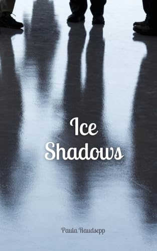 Ice Shadows Ice Shadows von Swan Charm Publishing