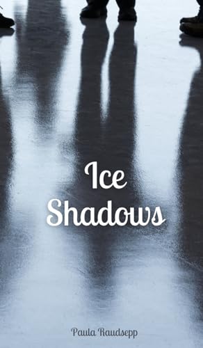 Ice Shadows Ice Shadows von Swan Charm Publishing
