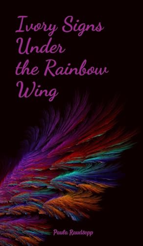 Ivory Signs Under the Rainbow Wing Ivory Signs Under the Rainbow Wing von Swan Charm