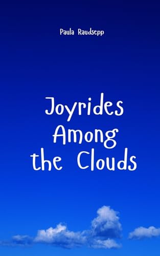 Joyrides Among the Clouds von Swan Charm Publishing