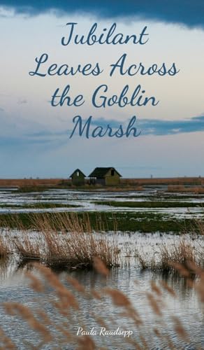 Jubilant Leaves Across the Goblin Marsh Jubilant Leaves Across the Goblin Marsh von Swan Charm