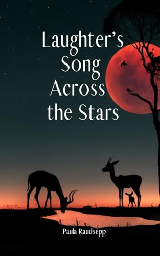 Laughter's Song Across the Stars Laughter's Song Across the Stars von Swan Charm Publishing